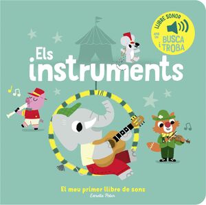 ELS INSTRUMENTS  EL MEU PRIMER LLIBRE DE SONS