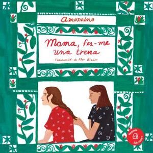 MAMA, FES-ME UNA TRENA