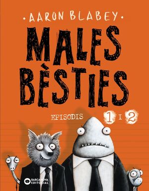 MALES BESTIES. EPISODIS 1 I 2